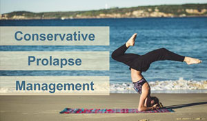 Conservative Management of Prolapse