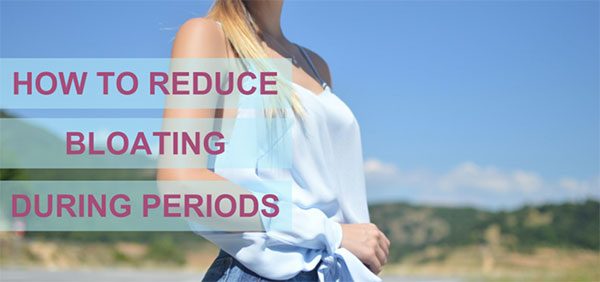 HOW TO REDUCE BLOATING DURING PERIODS