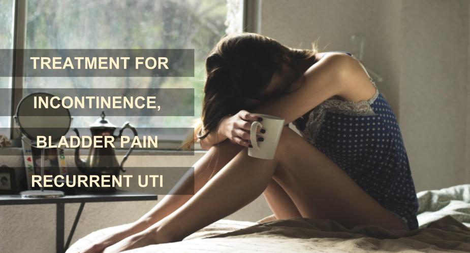 Treatment for Incontinence, Pain and Recurrent UTI