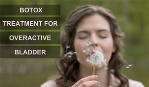Botox Treatment for Overactive Bladder