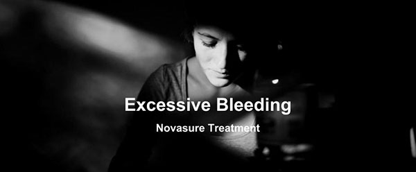 Excessive Bleeding & Novasure